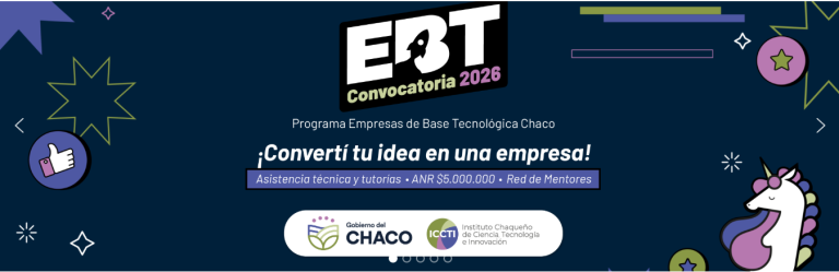 Convocatoria 2026 del Programa EBT Chaco: financiamiento y acompañamiento para proyectos tecnológicos